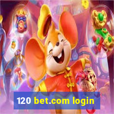 120 bet.com login